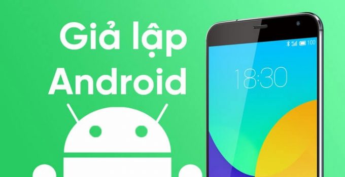 Phần mềm giả lập Android nhanh và nhẹ nhất cho PC - Bluestack đứng đầu