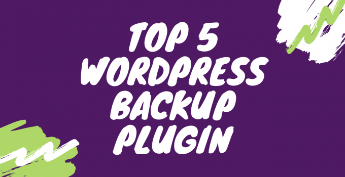 Top 5 plugin backup website wordpress tốt nhất 2020