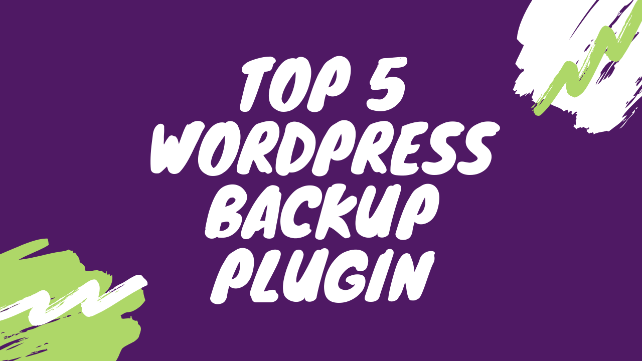 Top 5 plugin backup website wordpress tốt nhất 2020