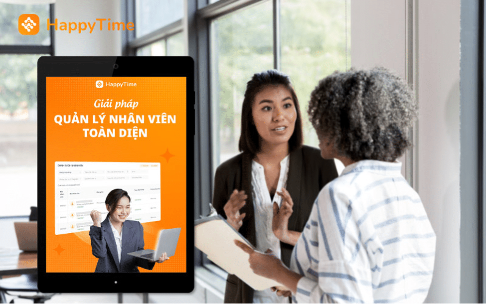 HappyTime sẽ giúp cải thiện văn hóa và quản lý nhân viên hiệu quả hơn