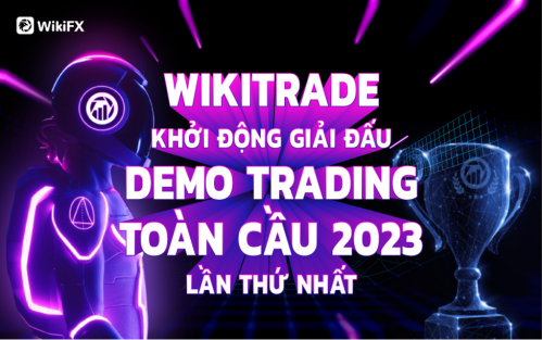 WikiTrade khởi động Giải đấu Demo Trading WikiGlobal 2023 Lần thứ nhất